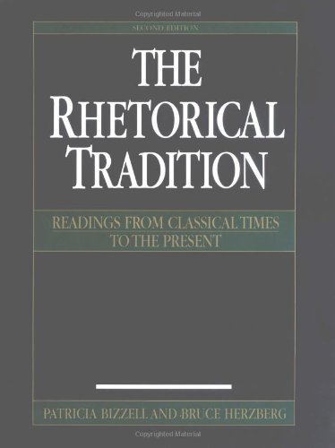 The Rhetorical Tradition: Readings from Classical Times to the Present