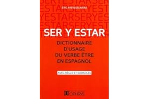 Ser y estar - Dictionnaire d'usage du verbe Etre en espagnol