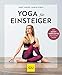 Yoga für Einsteiger (GU Ratgeber Gesundheit) by 