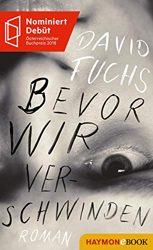 Bevor wir verschwinden: Roman