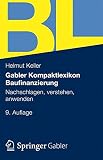 Image de Gabler Lexikon Baufinanzierung: Alles über Bauen, Kaufen, Bewerten, Finanzieren, Mieten, Verpachten