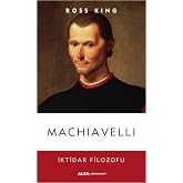 Machiavelli: İktidar Filozofu