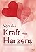Von der Kraft des Herzens by
