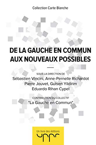 Download De la Gauche en Commun aux Nouveaux Possibles Download De la Gauche en Commun aux Nouveaux Possibles