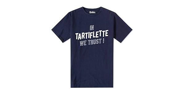 Enkr T Shirt Homme In Tartiflette We Trust Amazon Fr Vetements