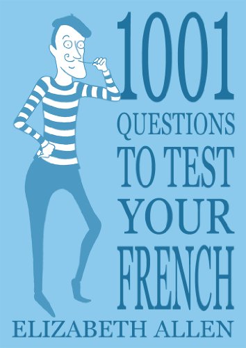 1001 Questions to Test Your French (English Edition)