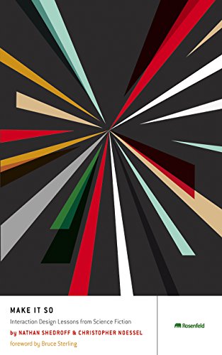 Make It So: Interaction Design Lessons from Science Fiction (English Edition)