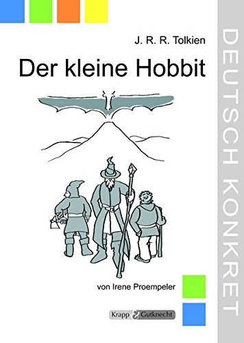 Download Der kleine Hobbit - J.R.R. Tolkien: Unterrichtsmaterialien, Kopiervorlagen, Interpretation, Spiele, Aufgaben, Tests, Lösungen, Lehrerheft Download Der kleine Hobbit - J.R.R. Tolkien: Unterrichtsmaterialien, Kopiervorlagen, Interpretation, Spiele, Aufgaben, Tests, Lösungen, Lehrerheft
