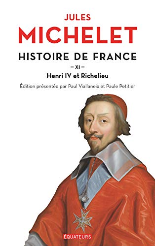 Histoire De France Tome 11 Henri Iv Et Richelieu French Edition - 