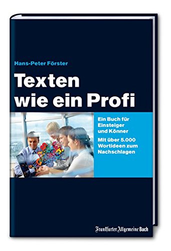 Download Texten wie ein Profi: Ein Buch für Einsteiger und Könner. Mit über 5.000 Wortideen zum Nachschlagen Download Texten wie ein Profi: Ein Buch für Einsteiger und Könner. Mit über 5.000 Wortideen zum Nachschlagen