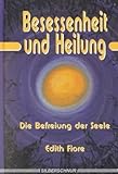 Besessenheit und Heilung. Die Befreiung der Seele by 