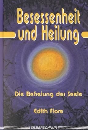 Besessenheit und Heilung. Die Befreiung der Seele