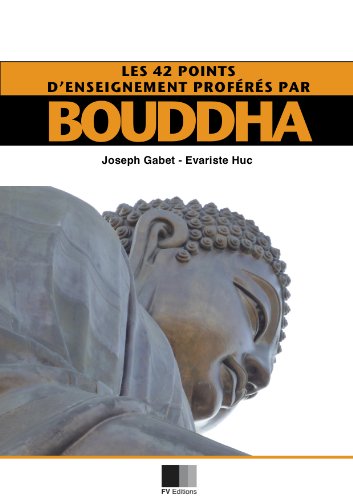 Télécharger Les 42 points d'enseignement proférés par Bouddha Livre eBook France