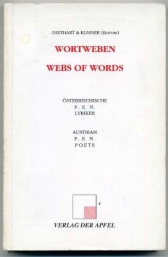 Wortweben /Webs of words: Österreichische P.E.N.-Lyriker /Austrian P.E.N.-Poets