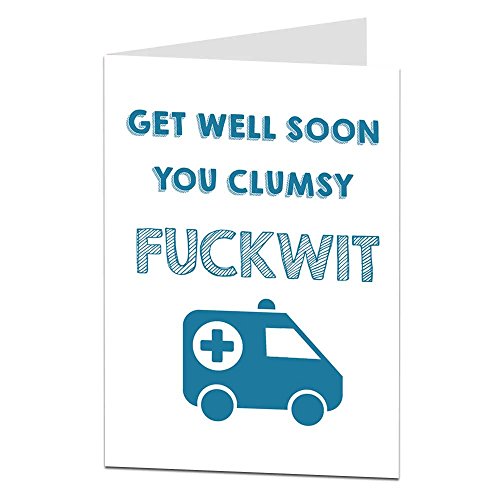 Buy Adult Funny Rude Get Well Soon Card After Work Accident Injury