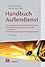 wHandbuch Außendienst: Kundengewinnung und Kundenbindung, Gebietsmanagement und Verkaufsstrategien, Verkaufspsychologie und Preisgespräche by 