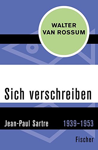Preisvergleich Produktbild Sich verschreiben: Jean-Paul Sartre, 1939–1953