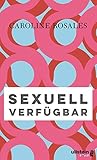 Sexuell verfügbar by Caroline Rosales