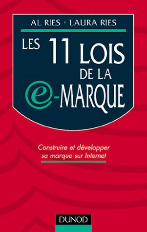 Les 11 lois de la e-marque. Construire et développer sa marque sur Internet gratuit Les 11 lois de la e-marque. Construire et développer sa marque sur Internet gratuit