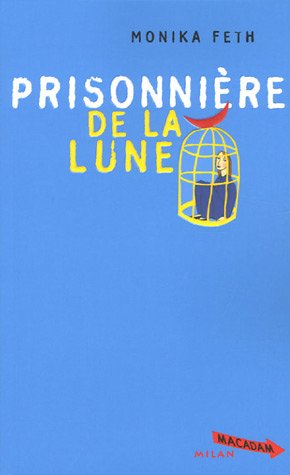 couverture de : Prisonnière de la lune