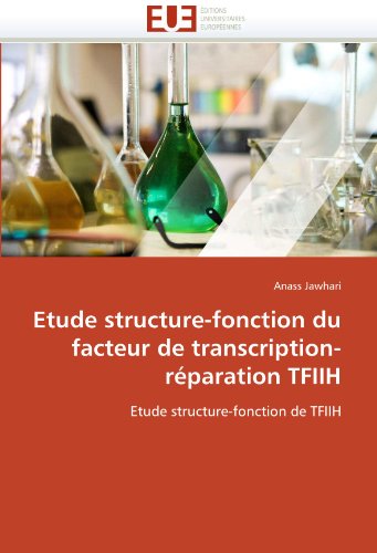 Etude structure-fonction du facteur de transcription-réparation tfiih gratuit Etude structure-fonction du facteur de transcription-réparation tfiih gratuit