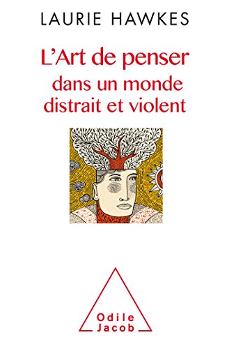 Download L'Art de penser dans un monde distrait et violent Download L'Art de penser dans un monde distrait et violent