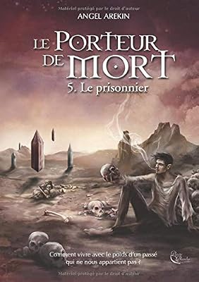 Le Porteur de Mort, tome 5 : Le prisonnier