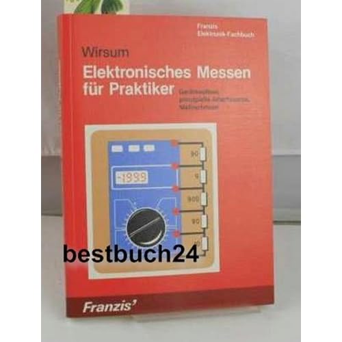 [PDF] Download Elektronisches Messen für Praktiker. Geráteaufbau, prinzipielle Arbeitsweise, Meßverfahren Kostenlos