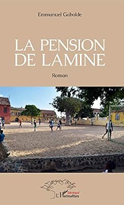 L'harmattan La pension de Lamine: Roman