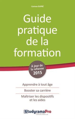 couverture de : Guide pratique de la formation - A jour de la r&eacute;forme 2015