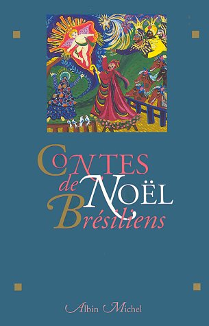 couverture de : Contes de No&euml;l br&eacute;siliens