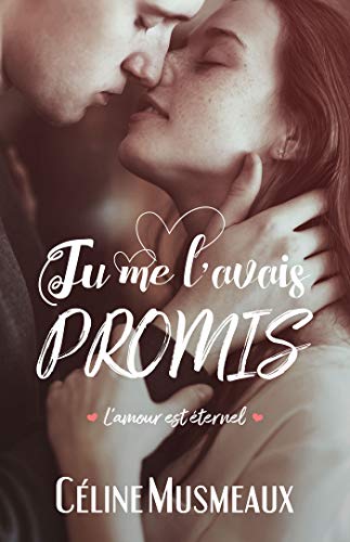Téléchargez gratuitement ebook ebook Tu me l'avais promis...: L'amour est éternel B0776982J6 DJVU RTF