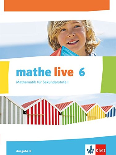 mathe live 6. Ausgabe N: Schülerbuch Klasse 6 (mathe live. Ausgabe N ab 2014)