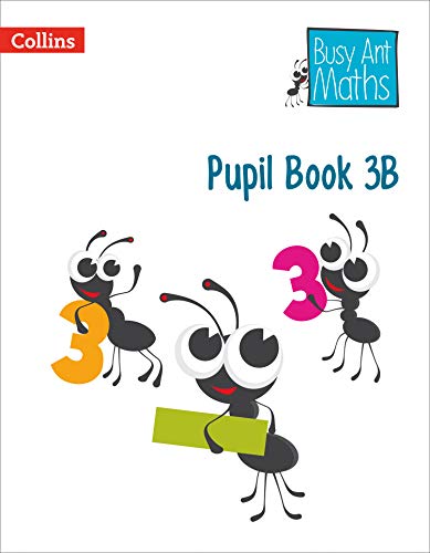 BUSY AND MATHS PUPIL BOOK 3B (Busy Ant Maths)