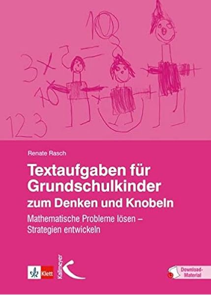 Textaufgaben Fur Grundschulkinder Zum Denken Und Knobeln Mathematische Probleme Losen Strategien Entwickeln Amazon De Rasch Renate Bucher