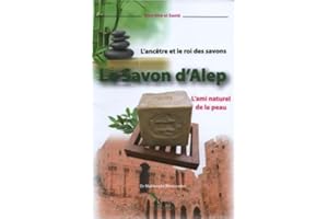 Le Savon d'Alep: l'ami naturel de la peau