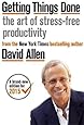 Getting Things Done: The Art of Stress-free Productivity