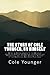 The Story of Cole Younger, by Himself: Being an Autobiography of the Missouri Guerrilla Captain and Outlaw, his Capture and Prison Life, and the Only ... of the Northfield Raid Ever Published. by