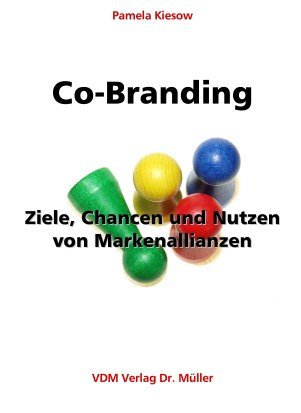 Co-Branding: Ziele, Chancen und Nutzen von Markenallianzen