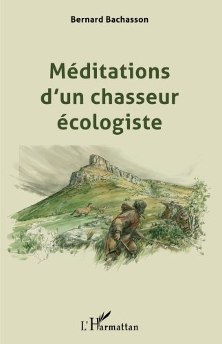 Méditations d'un chasseur écologiste gratuit Méditations d'un chasseur écologiste gratuit