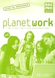 Image de Planet work 1e et Tle Bac Pro : Livre du professeur