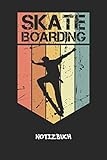  Skateboarding: NOTIZBUCH A5 Liniert Skateboard Fans Schreibblock - Notizblock 120 Seiten 6x9 inch Tagebuch für Erwachsene - Vintage Skateboard Notizheft Rollbrett Skateboardfahrer Geschenk