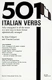 501 Italian Verbs: Fully Conjugated in All Tenses in a New Easy-To-Learn Format Alphabetically Arranged (501 verbs series) by John Colaneri, Vincent Luciani