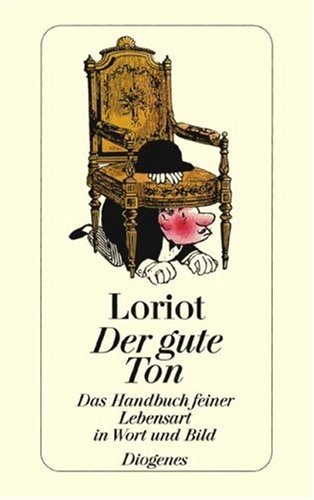 Download Der gute Ton: Das Handbuch feiner Lebensart in Wort und Bild Download Der gute Ton: Das Handbuch feiner Lebensart in Wort und Bild