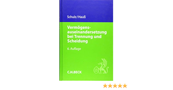 Vermogensauseinandersetzung Bei Trennung Und Scheidung Amazon De Schulz Werner Hauss Jorn Bucher