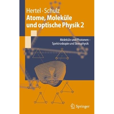 [PDF] Download Atome- Moleküle und optische Physik 2: Moleküle und Photonen - Spektroskopie und Streuphysik (Springer-Lehrbuch) Kostenlos