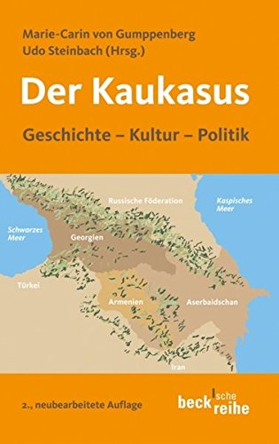 Download Der Kaukasus: Geschichte, Kultur, Politik (Beck'sche Reihe) Download Der Kaukasus: Geschichte, Kultur, Politik (Beck'sche Reihe)