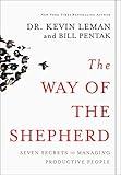 The Way of the Shepherd: Seven Secrets to Managing Productive People: 7 Ancient Secrets to Managing Productive People by 
