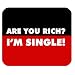 Produktbild Sind Sie Rich I 'm Single Funny Zitate Mousepad, personalisiert, rechteckig