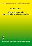 Bürgerliches Recht für Wirtschaftswissenschaftler (NWB-Studienbücher - Wirtschaftswissenschaften) by Johann Kindl, Andreas Feuerborn